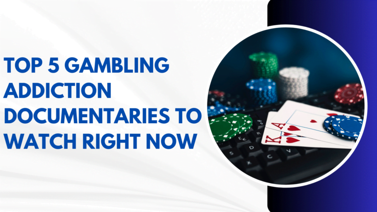 Top 5 Gambling Addiction Documentaries to Watch Right Now