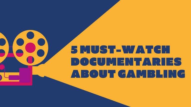 5 Must-Watch Documentaries About Gambling