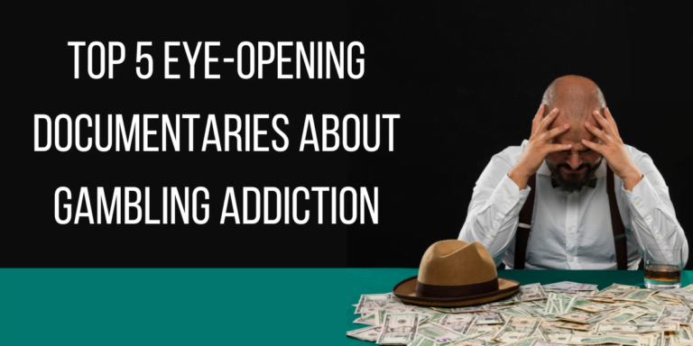 Top 5 Eye-Opening Documentaries About Gambling Addiction