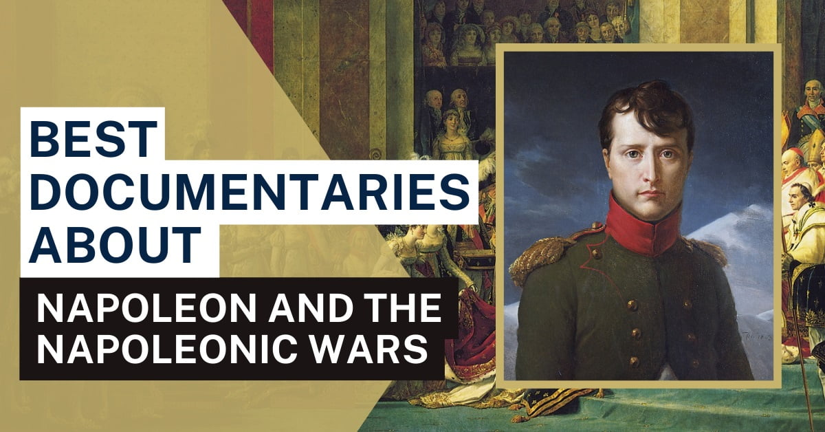 The 20 Best Documentaries About Napoleon And The Napoleonic Wars