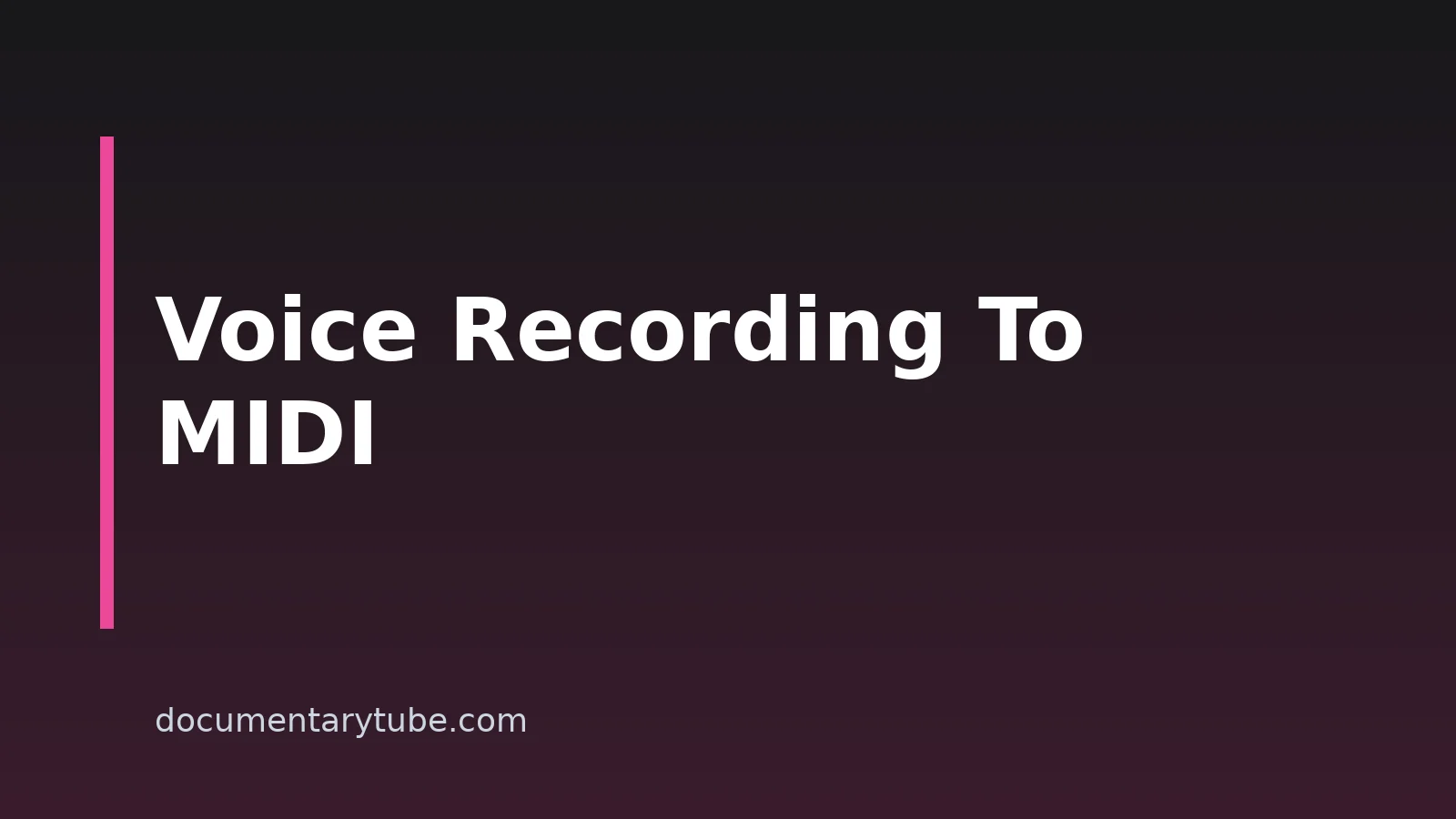How To Convert A Voice Recording Into MIDI