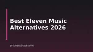 8 Best Eleven Music Alternatives For Documentary Creators In 2026
