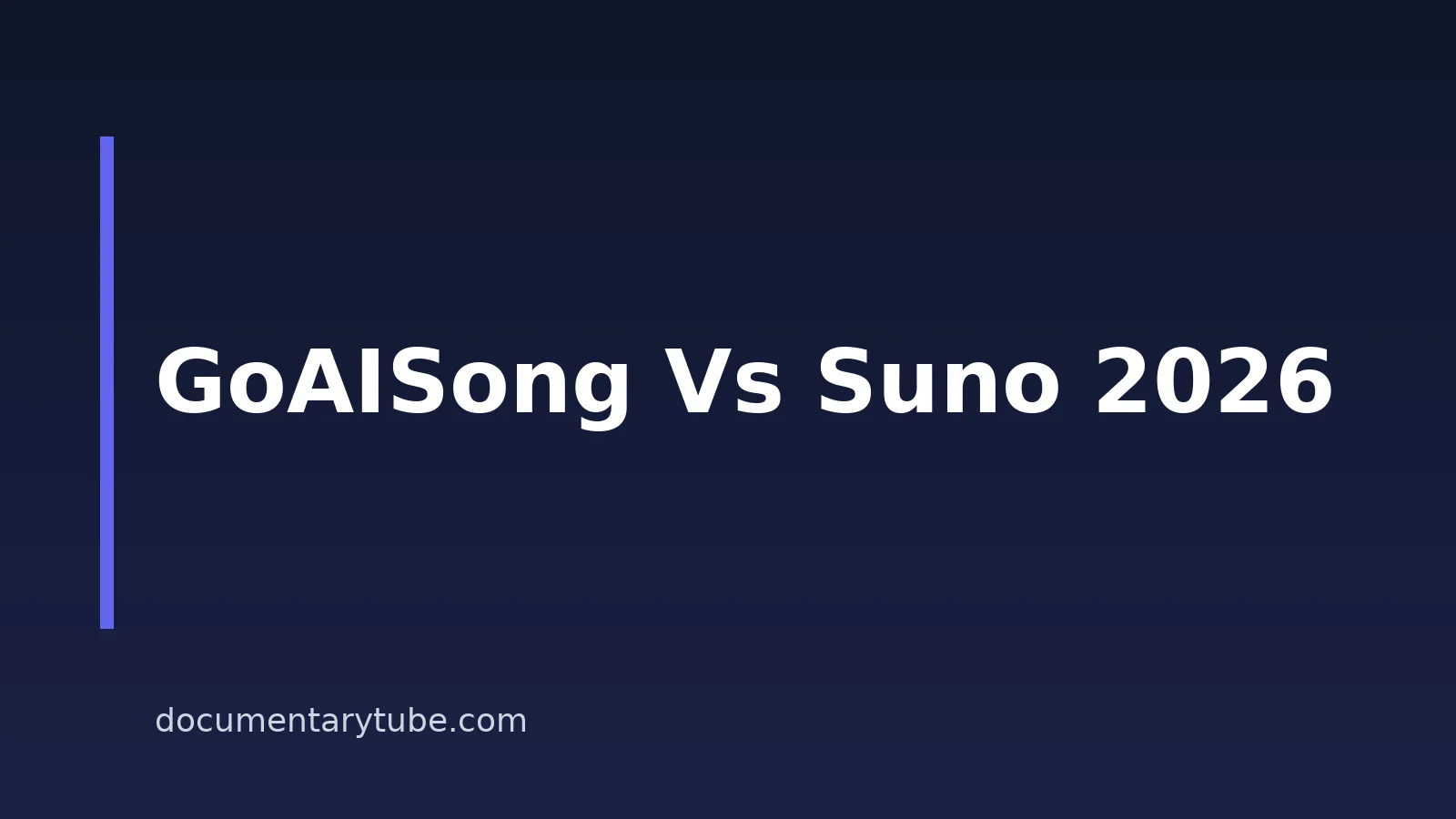 GoAISong Vs. Suno For Documentary Music: 2026 Comparison