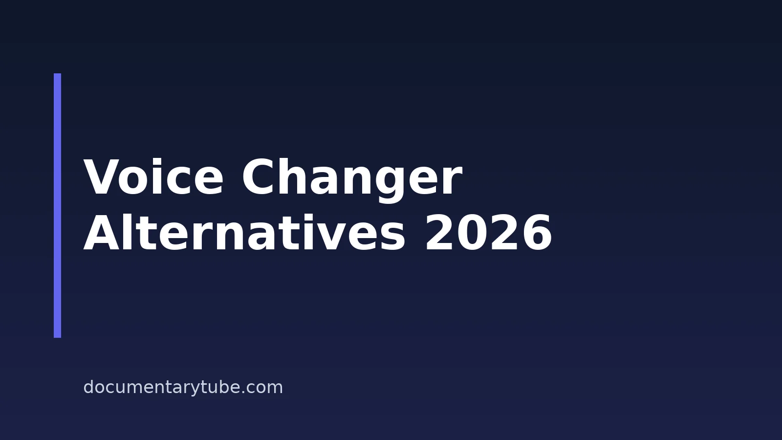 Voicemod Alternatives For Documentary Creators: 8 Voice Tools Compared In 2026